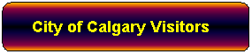 Rounded Rectangle: City of Calgary Visitors

